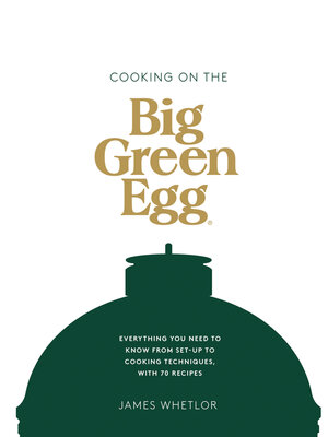 cover image of Cooking on the Big Green Egg